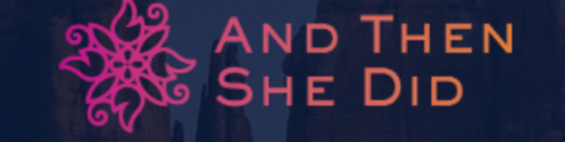 

			
				And Then She Did
			
			
	